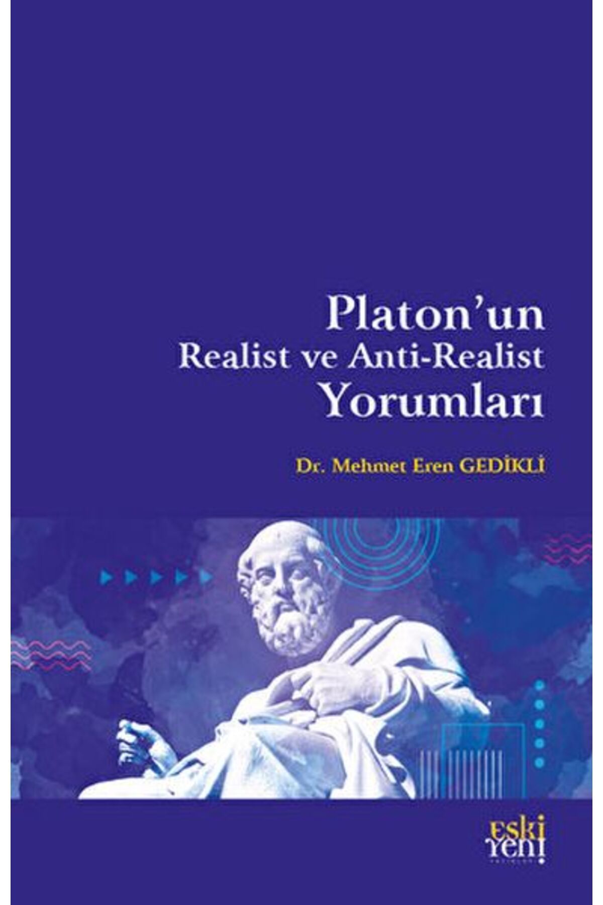 Destek Yayınları Platon'un Realist ve Anti-Realist Yorumları