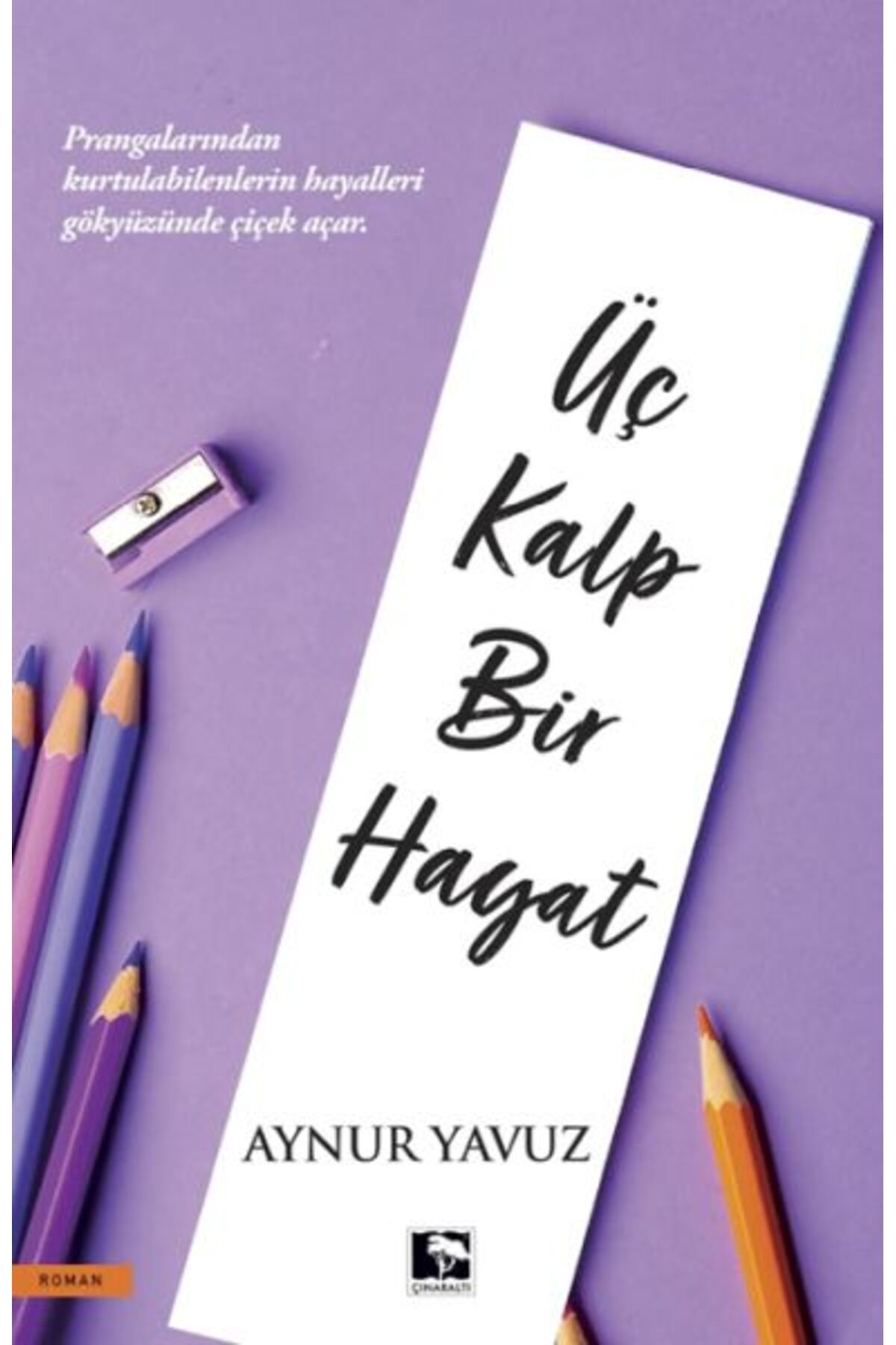 Çınaraltı Yayınları Üç Kalp Bir Hayat