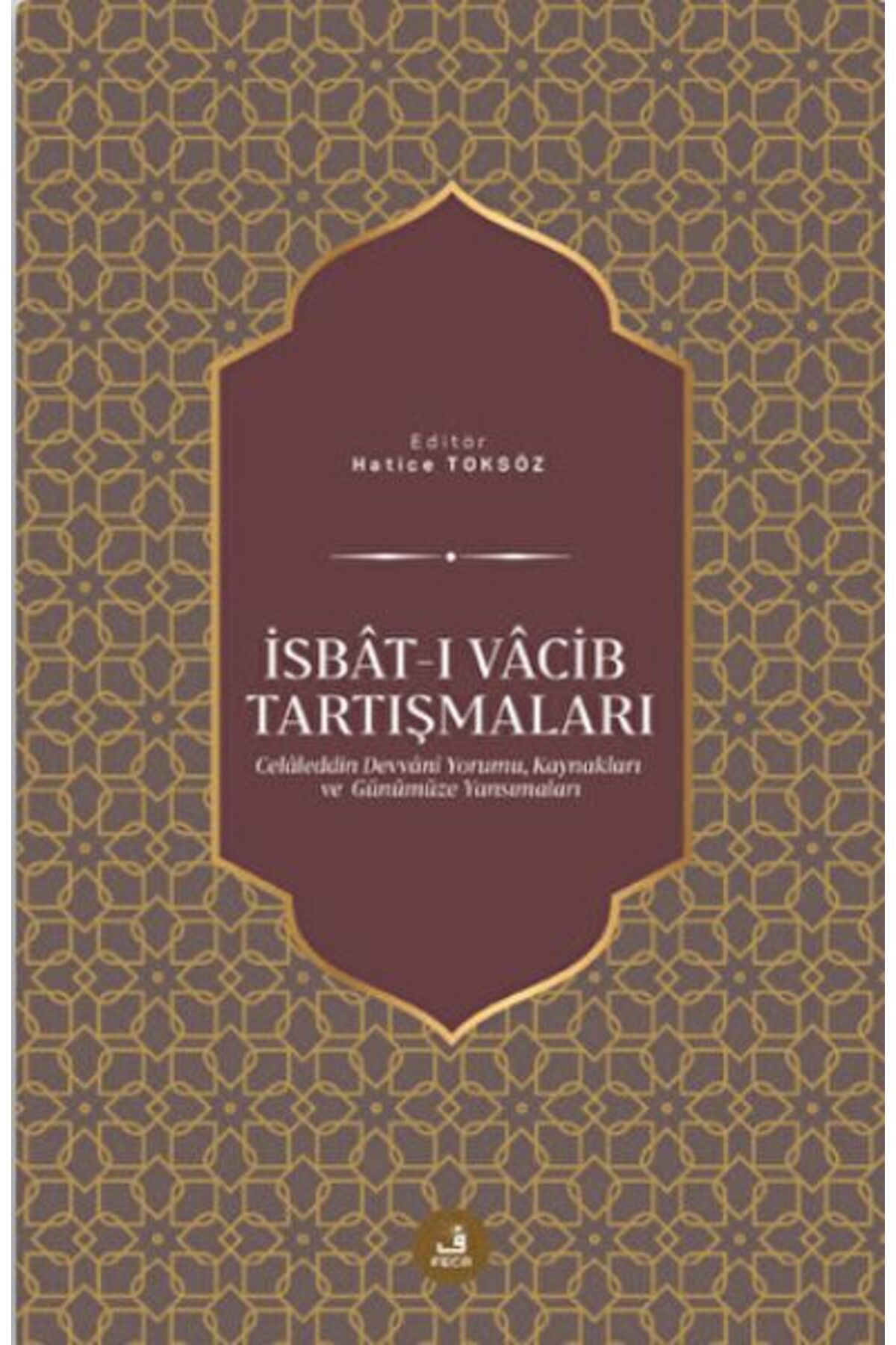 Fecr Yayınları İsbat-ı Vacib Tartışmaları