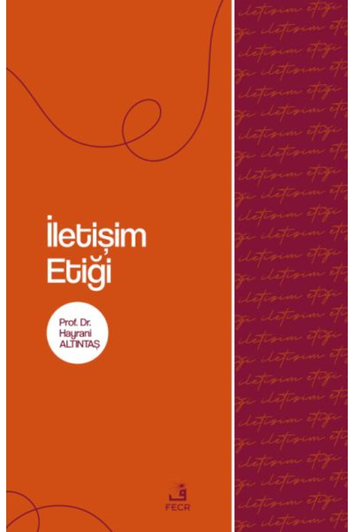 Fecr Yayınları İletişim Etiği
