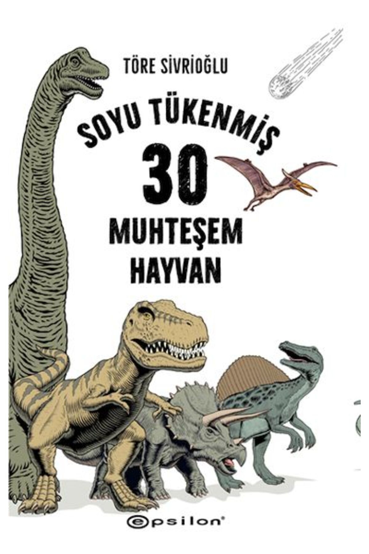 Epsilon Yayınevi Soyu Tükenmiş 30 Muhteşem Hayvan