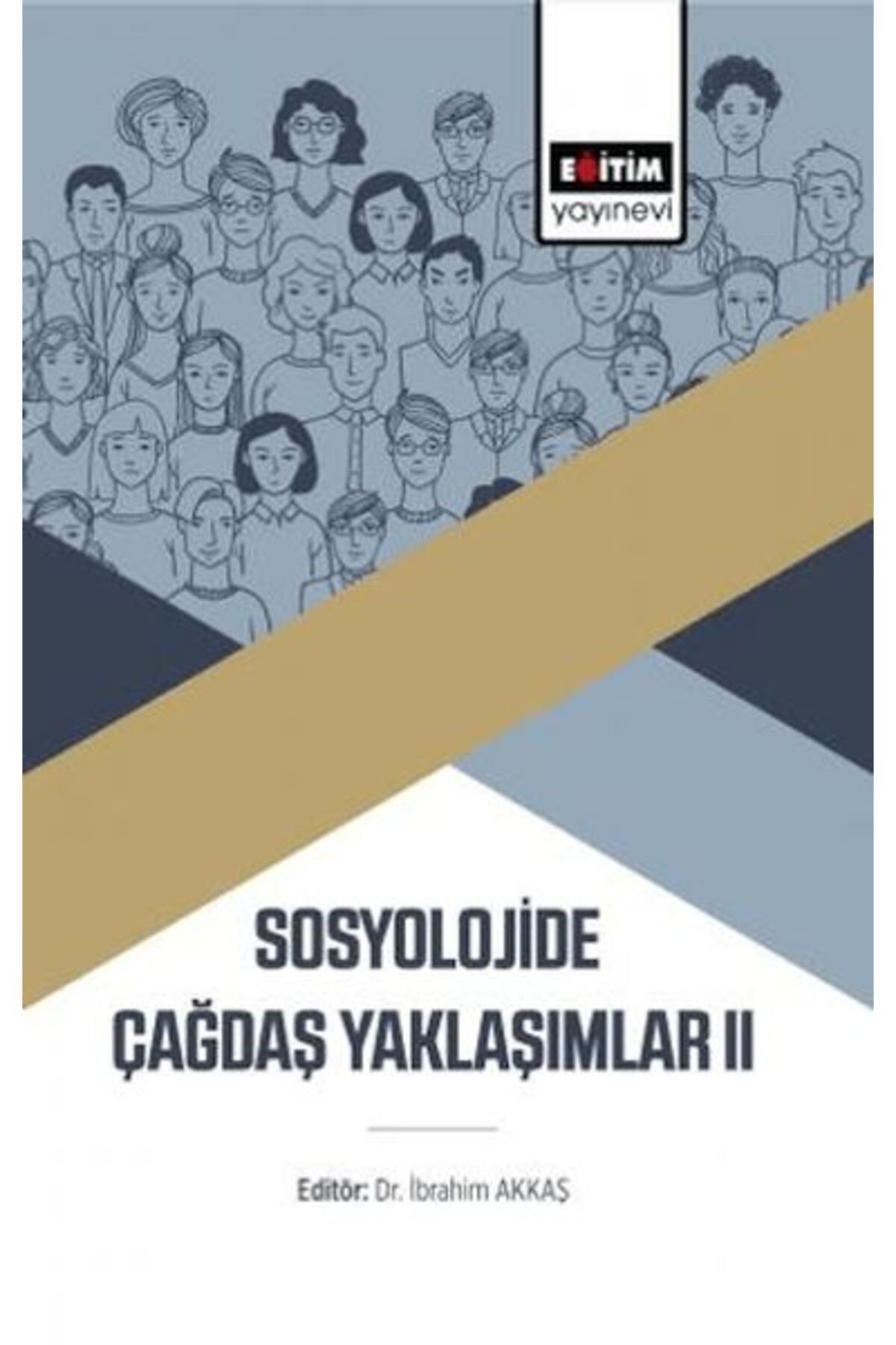 Eğitim Yayınevi Sosyolojide Çağdaş Yaklaşımlar Iı