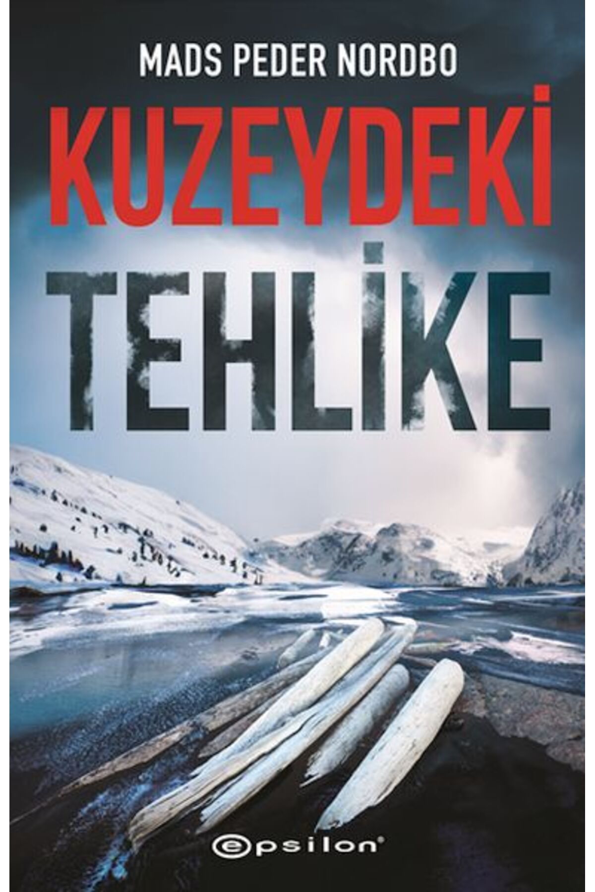 Epsilon Yayınevi Kuzeydeki Tehlike