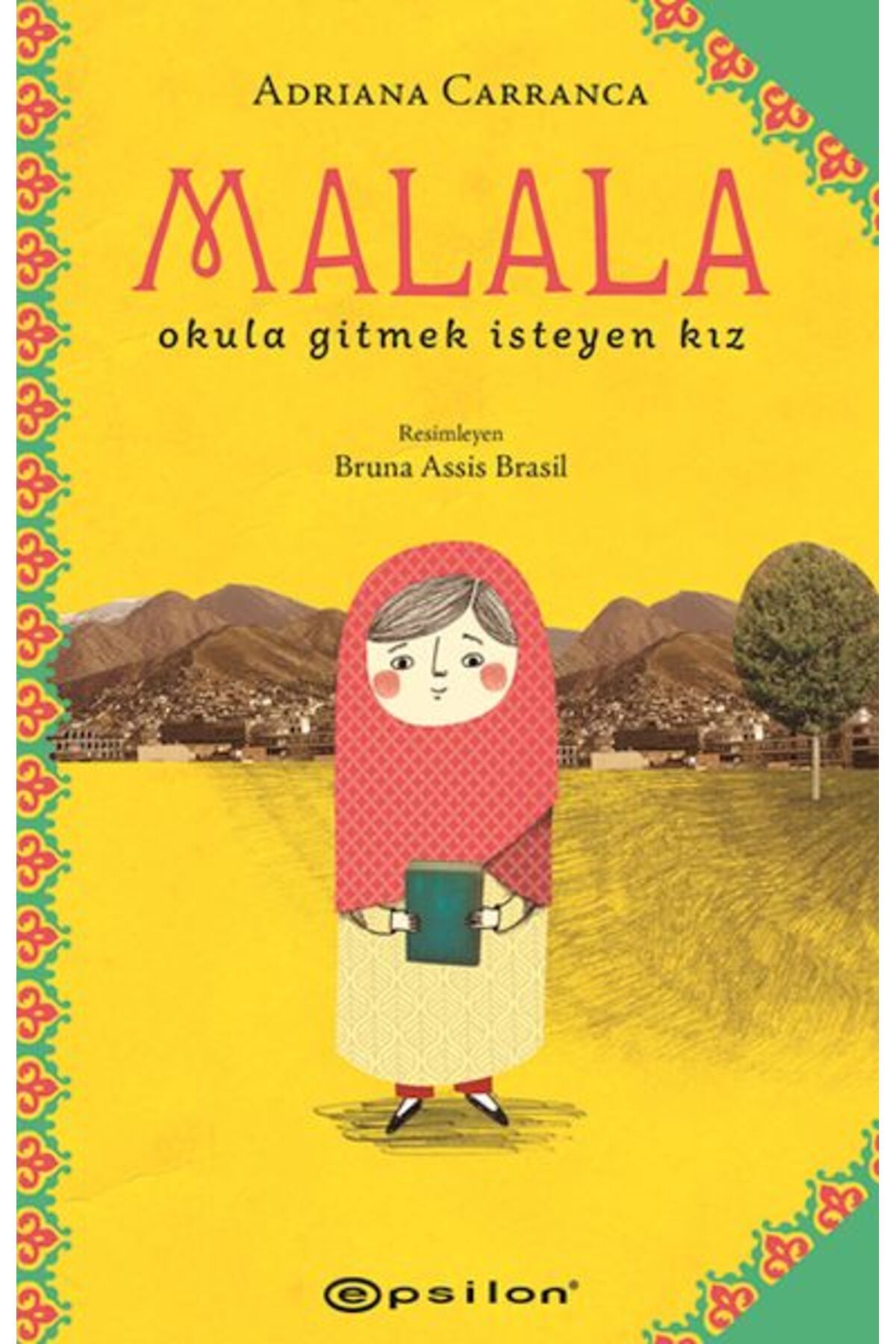 Epsilon Yayınevi Malala: Okula Gitmek İsteyen Kız