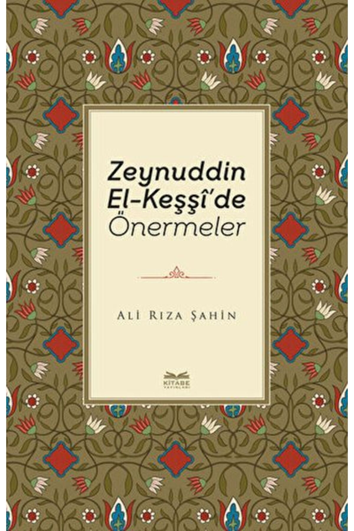 Fecr Yayınları Zeynuddin El-Keşşi'de Önermeler