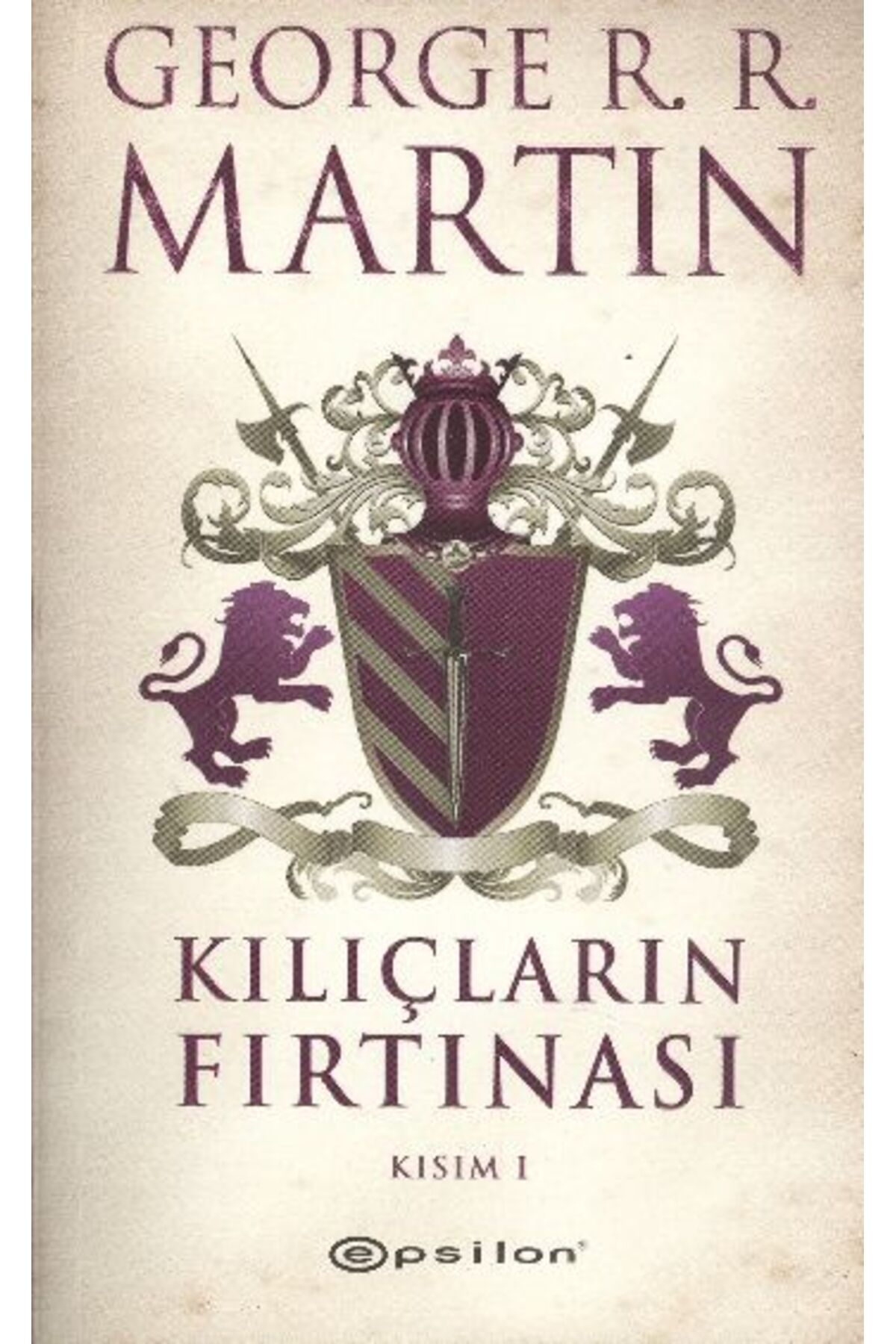 Epsilon Yayınevi Kılıçların Fırtınası Kısım 1 / Buz ve Ateşin Şarkısı 3