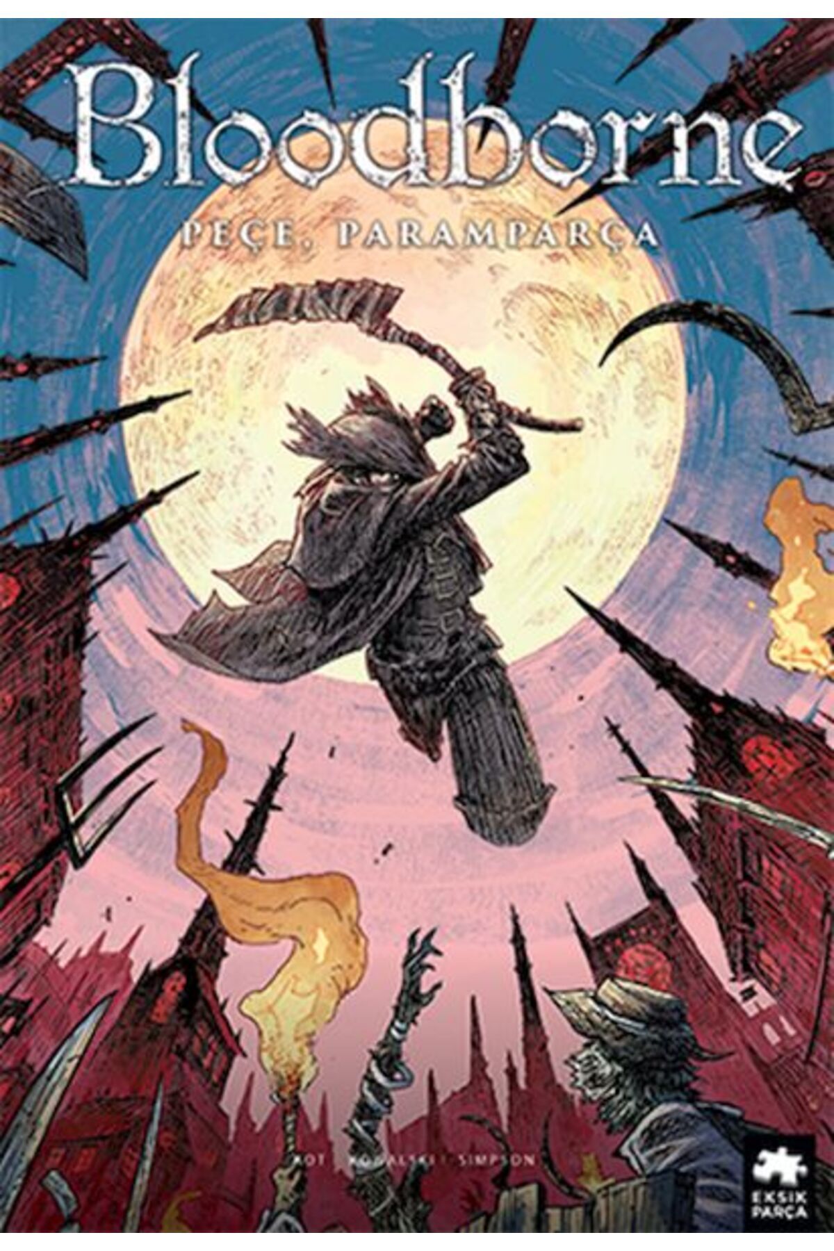 Eksik Parça Yayınları Bloodborne 4 - Peçe, Paramparça