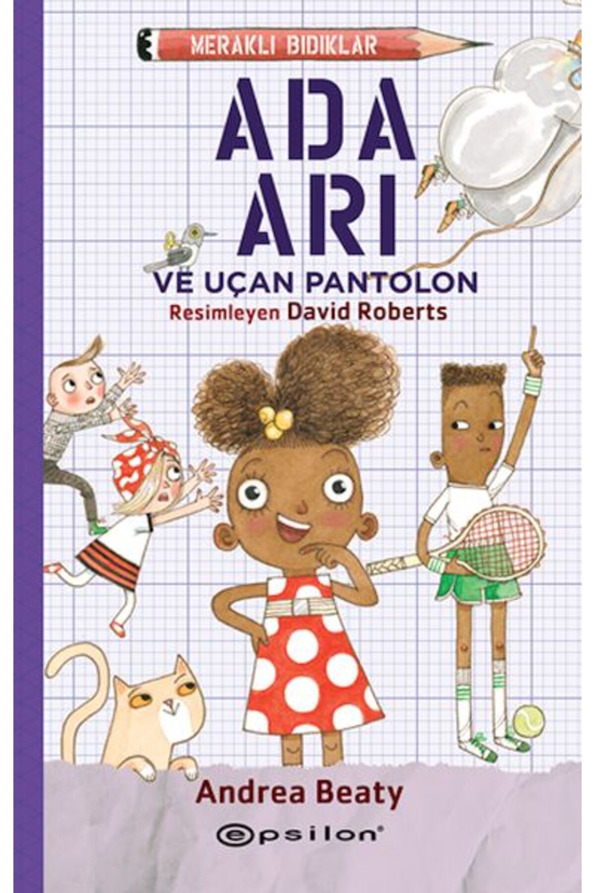 Epsilon Yayınevi Meraklı Bıdıklar Ada Arı ve Uçan Pantolon