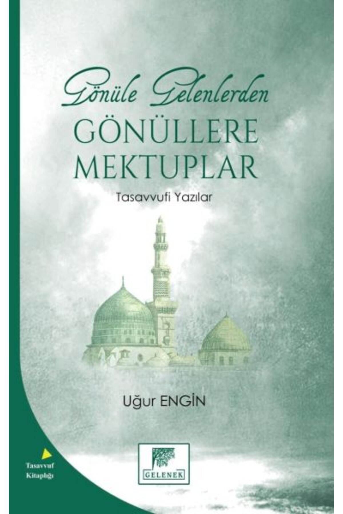 Gelenek Yayıncılık Gönüle Gelenlerden Gönüllere Mektuplar Tasavvufi Yazılar