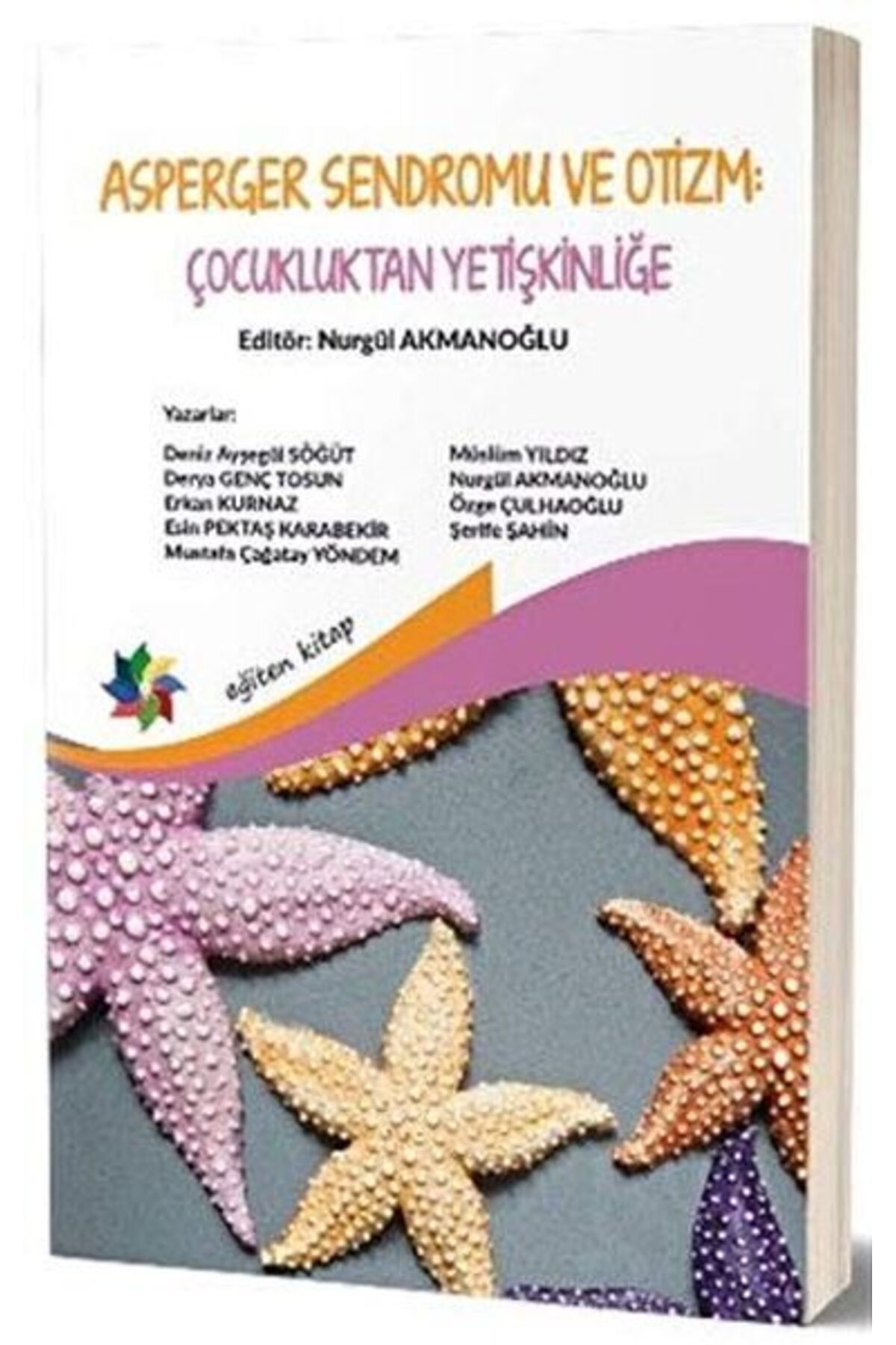 Eğiten Kitap Asperger Sendromu ve Otizm: Çocukluktan Yetişkinliğe