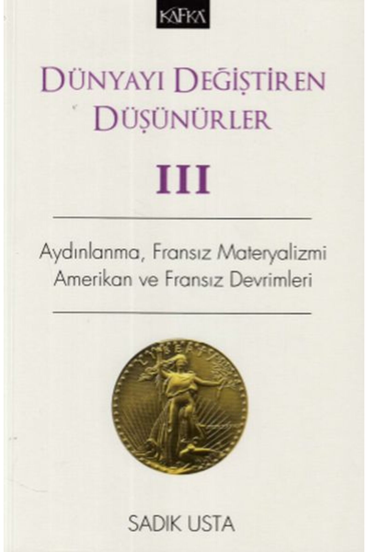 Kafka Yayınevi Dünyayı Değiştiren Düşünürler III