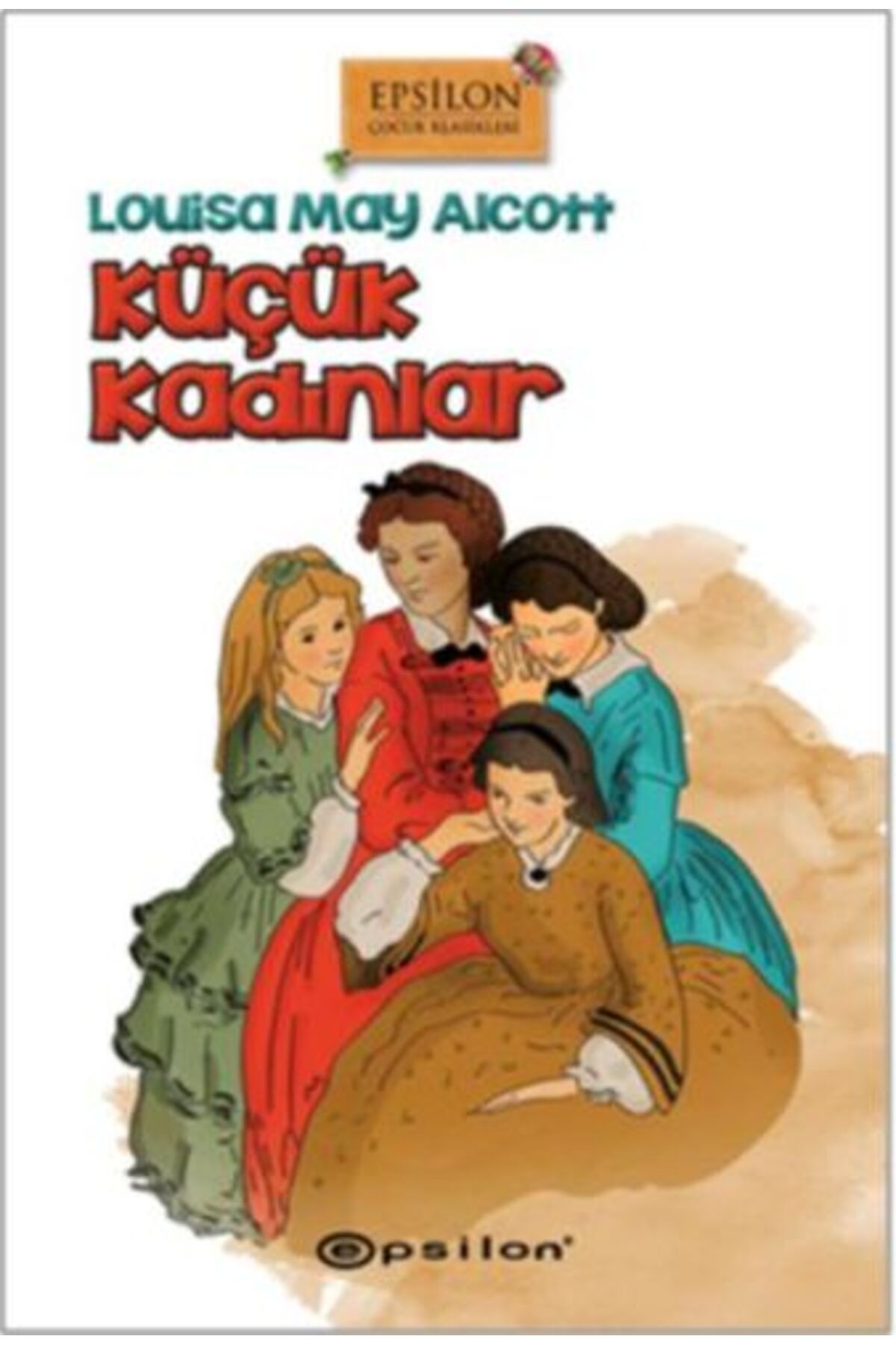 Epsilon Yayınevi Küçük Kadınlar (Ciltli)