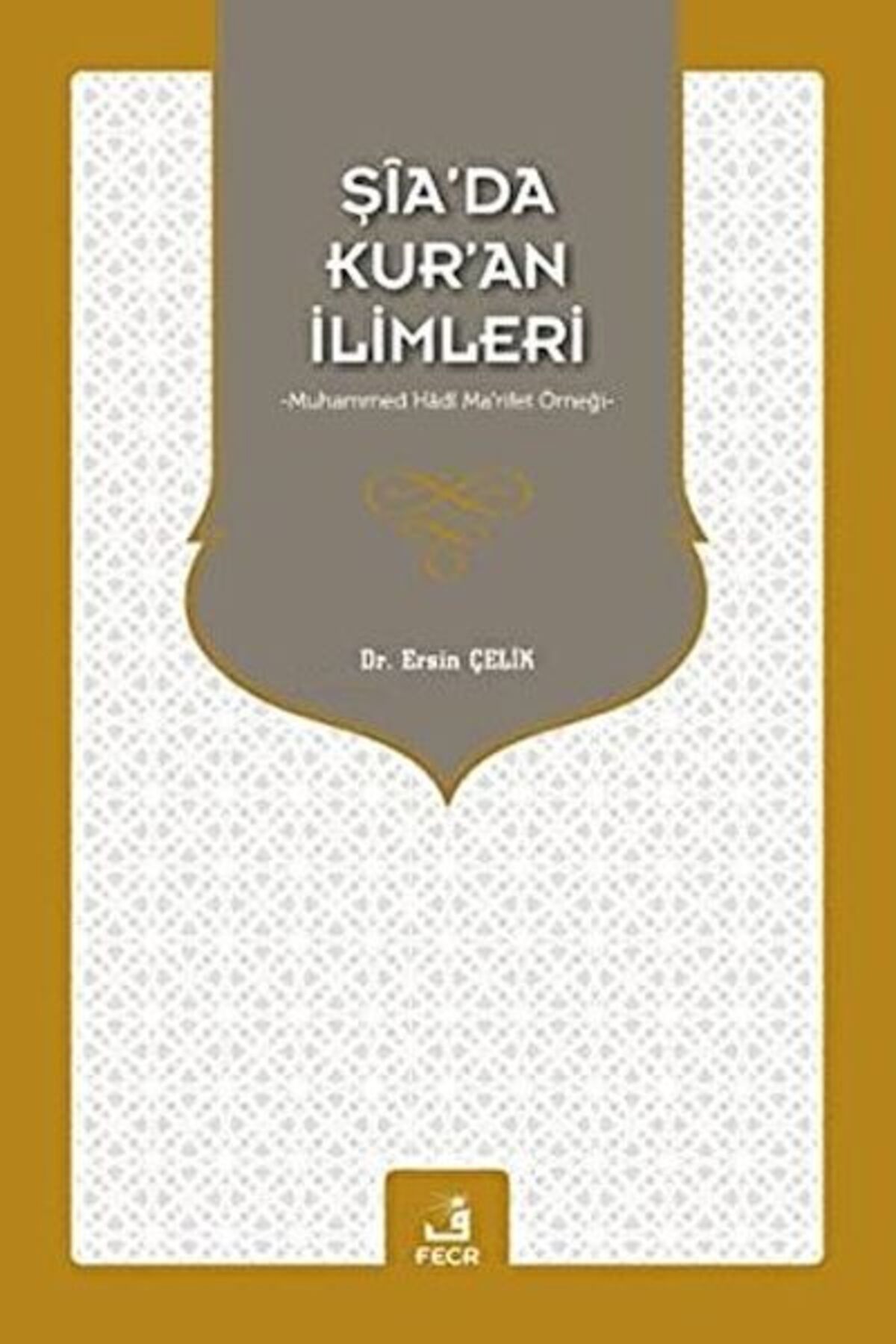 Fecr Yayınları Şia’da Kur’an İlimleri