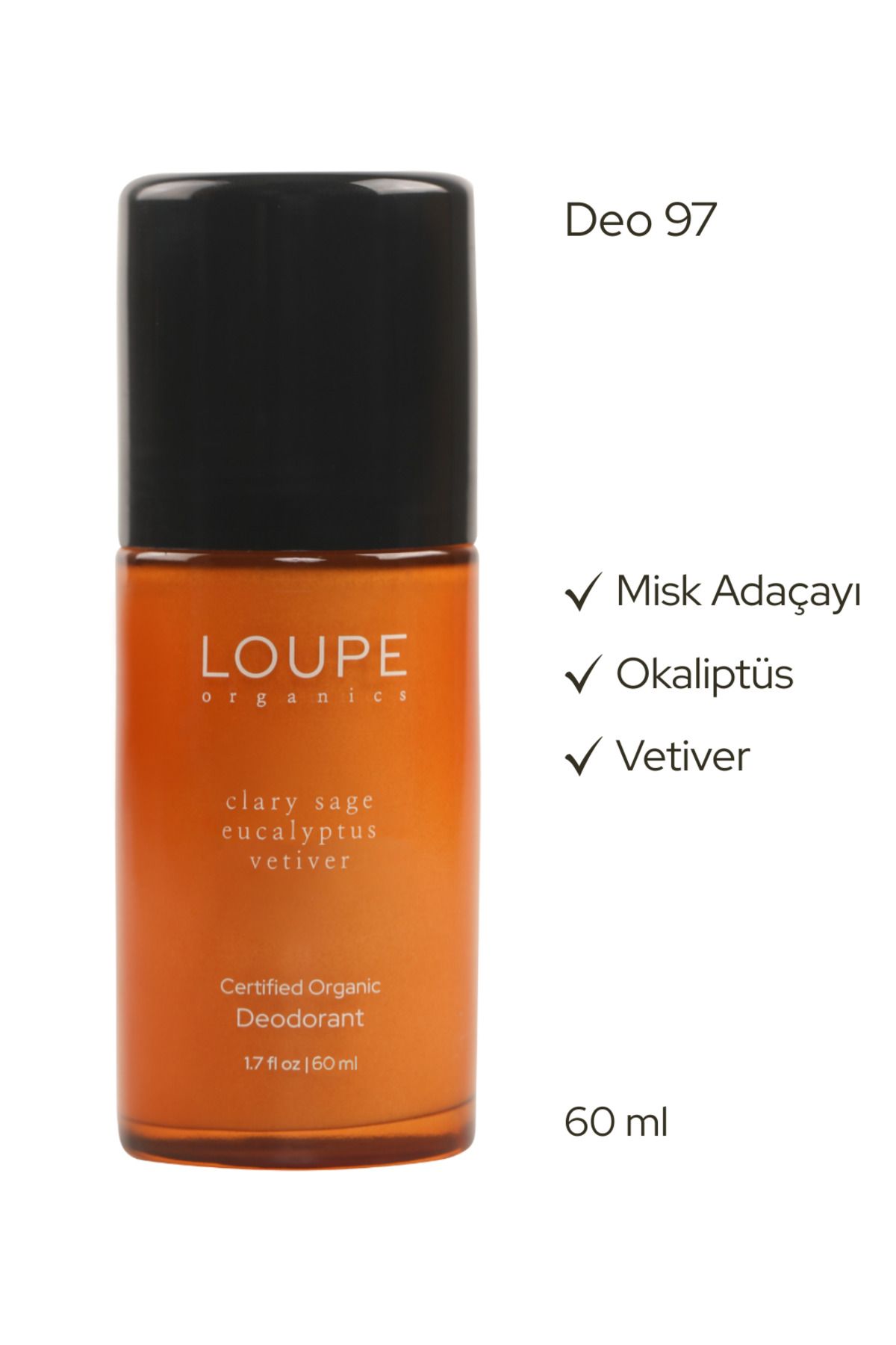 Loupe Organics Deo97 Organik Deodorant Roll-on Adaçayı, Okaliptüs, Vetiver | %100 Doğal, Alüminyum İçermez 60 ml