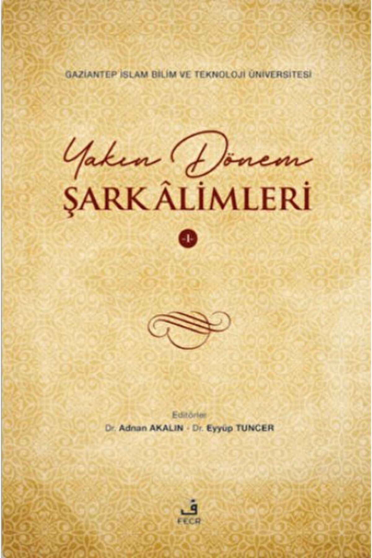 Fecr Yayınları Yakın Dönem Şark Alimleri - 1