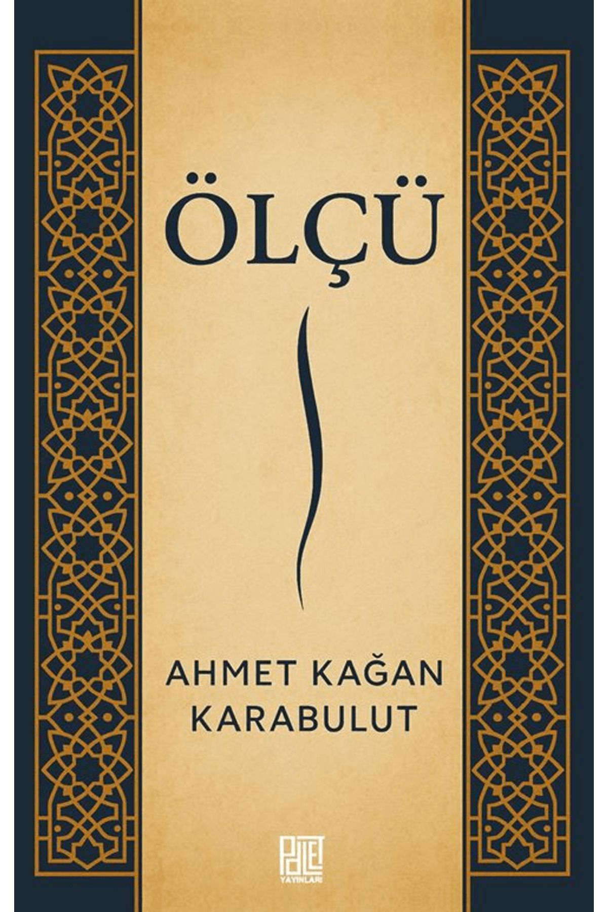 Palet Yayınları Ölçü / Ahmet Kağan Karabulut / Palet Yayınları / 9786255603098