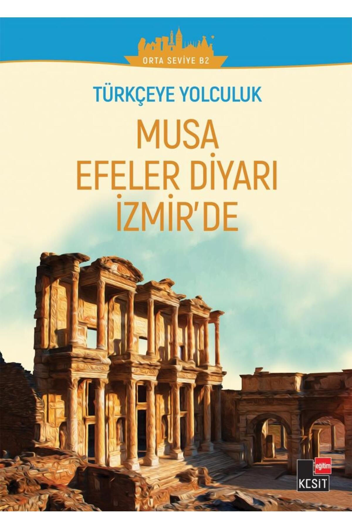 Kesit Yayınları Musa Efeler Diyarı İzmir’de - (Orta Seviye B2)