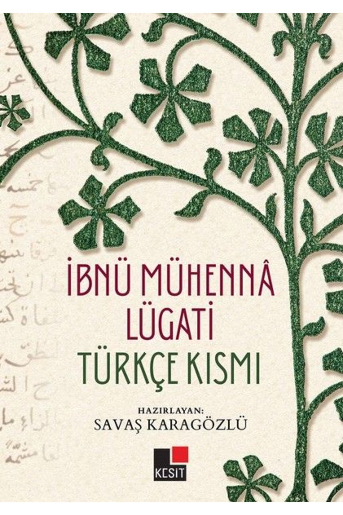 Kesit Yayınları İbnü Mühenna Lügati (Türkçe Kısmı)