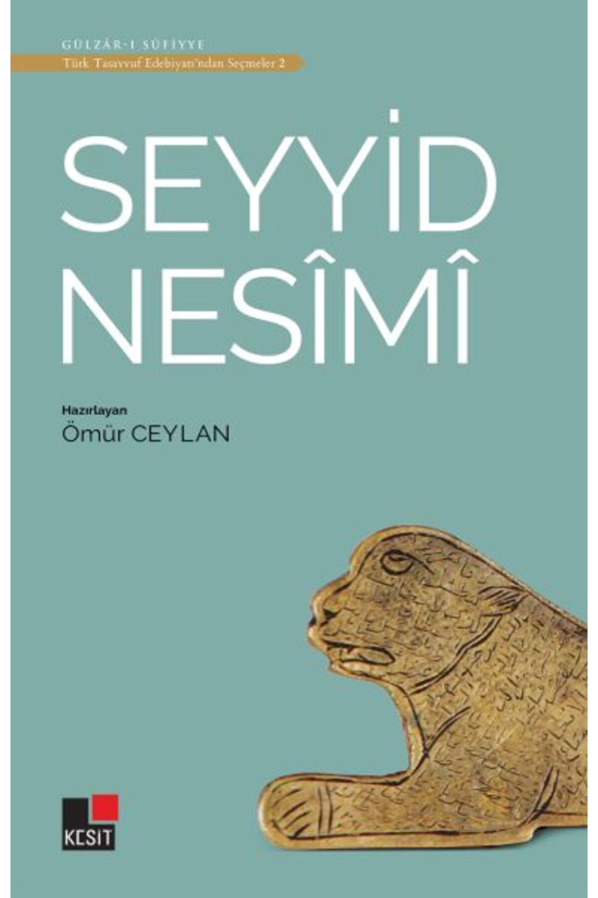 Kesit Yayınları Seyyid Nesimi - Türk Tasavvuf Edebiyatı'ndan Seçmeler 2