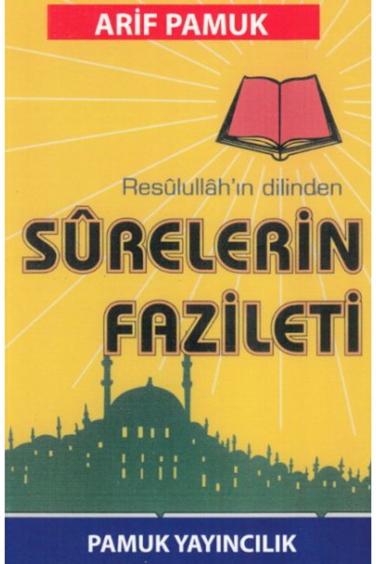 Pamuk Yayıncılık Resulullahın Dilinden Surelerin Fazileti (Dua-042)