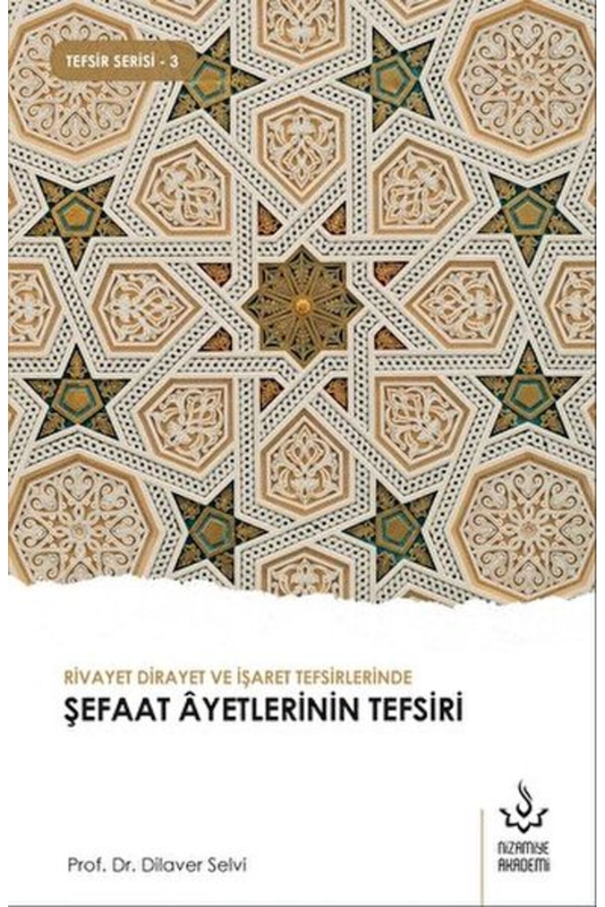 Nizamiye Akademi Rivayet Dirayet ve İşaret Tefsirlerinde Şefaat Ayetlerinin Tefsiri