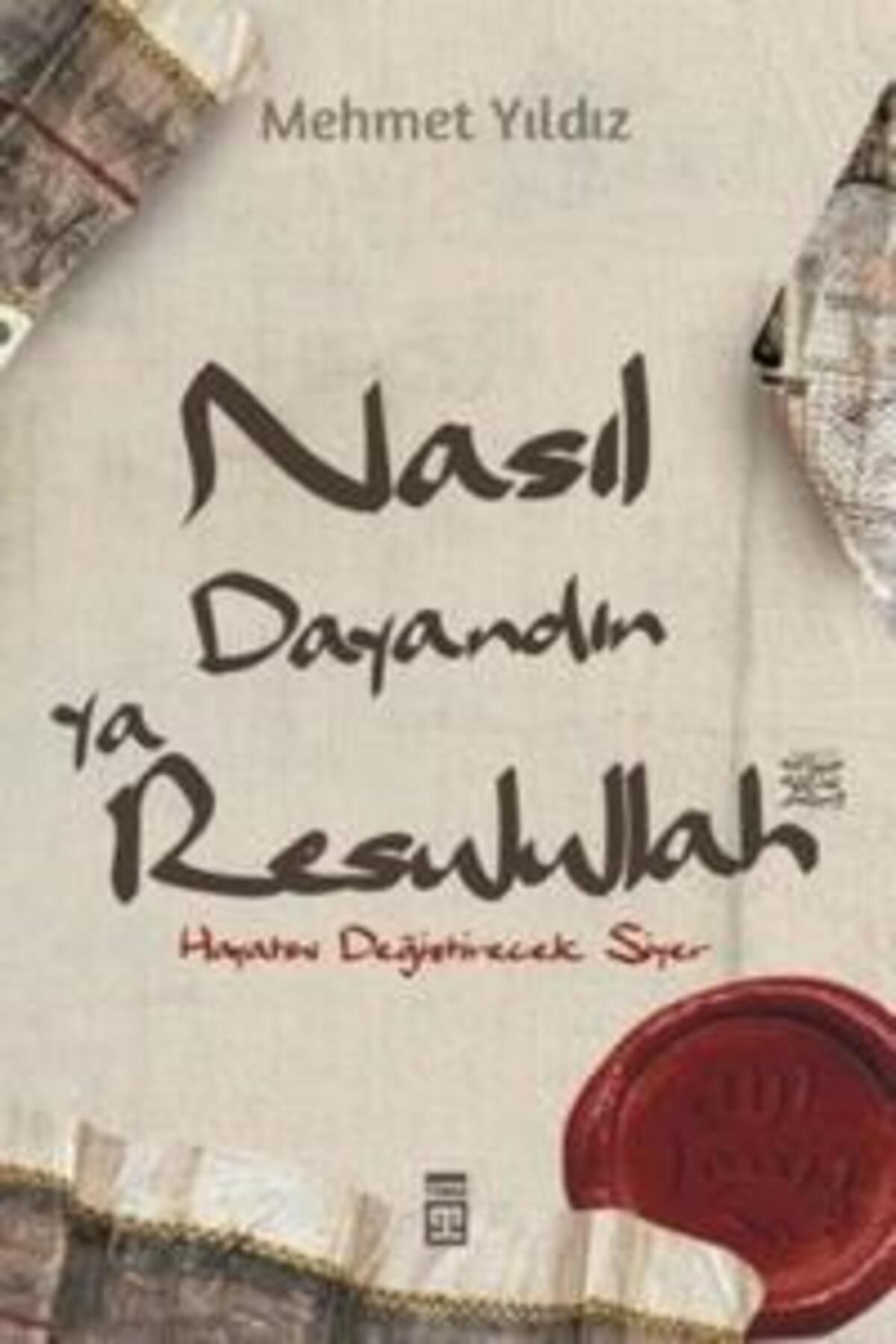 Timaş Yayınları Nasıl Dayandın Ya Resulullah