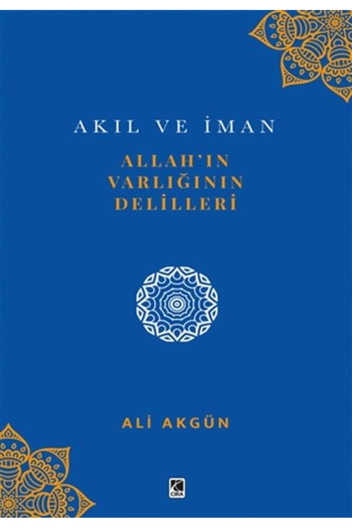 Çıra Yayınları Allah’ın Varlığının Delilleri