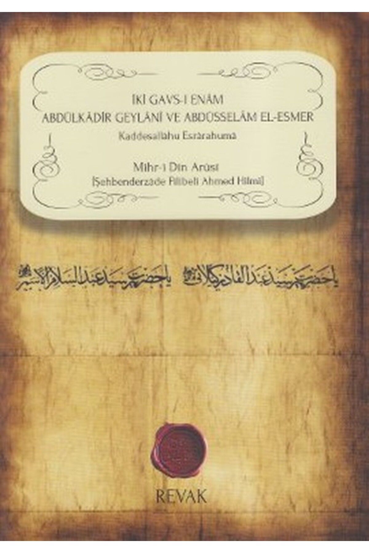Revak Kitabevi İki Gavs-ı Enam Abdülkadir Geylani ve Abdüsselam El-Esmer