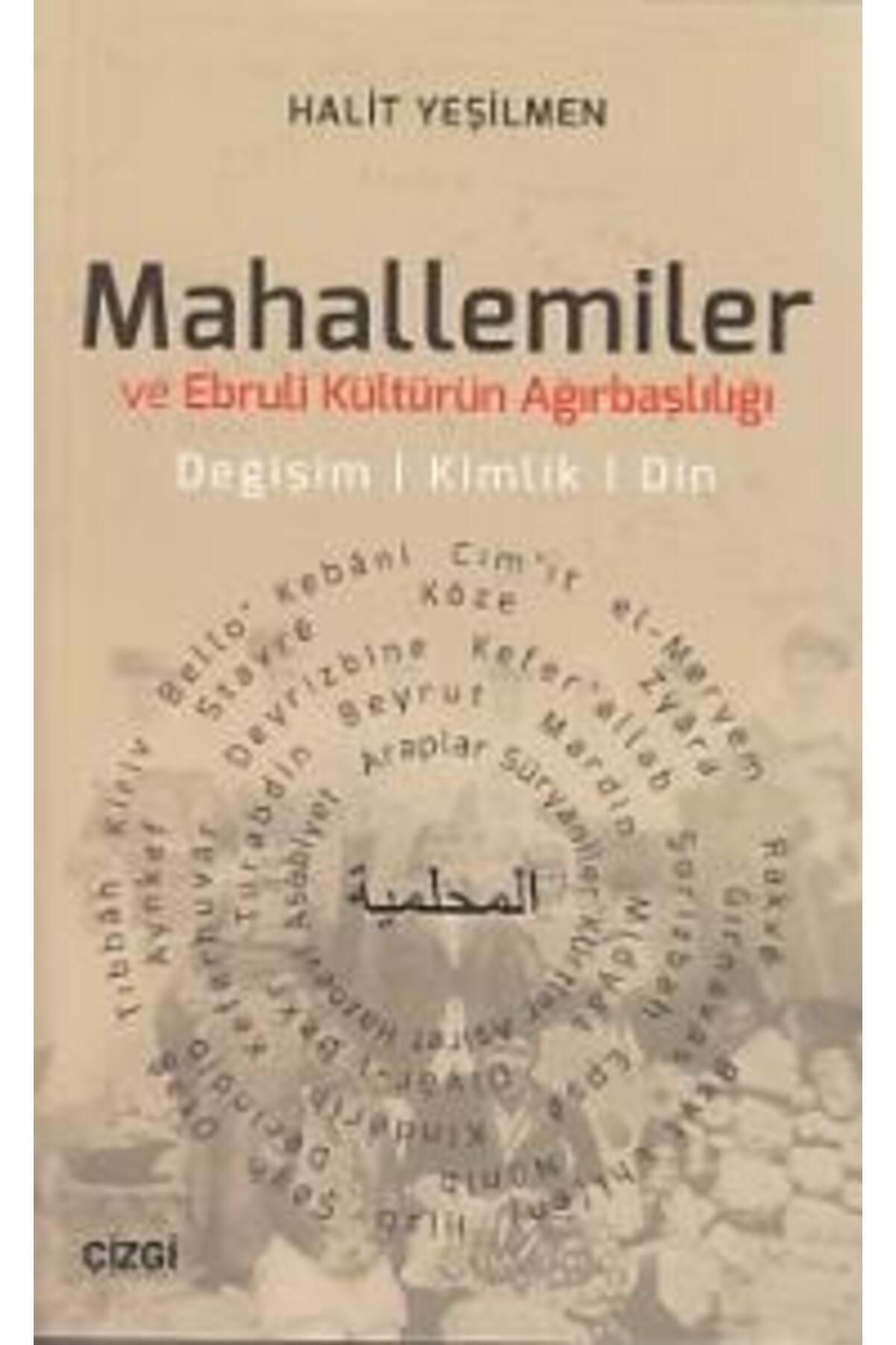 Çizgi Kitabevi Yayınları Mahallemiler ve Ebruli Kültürün Ağırbaşlılığı