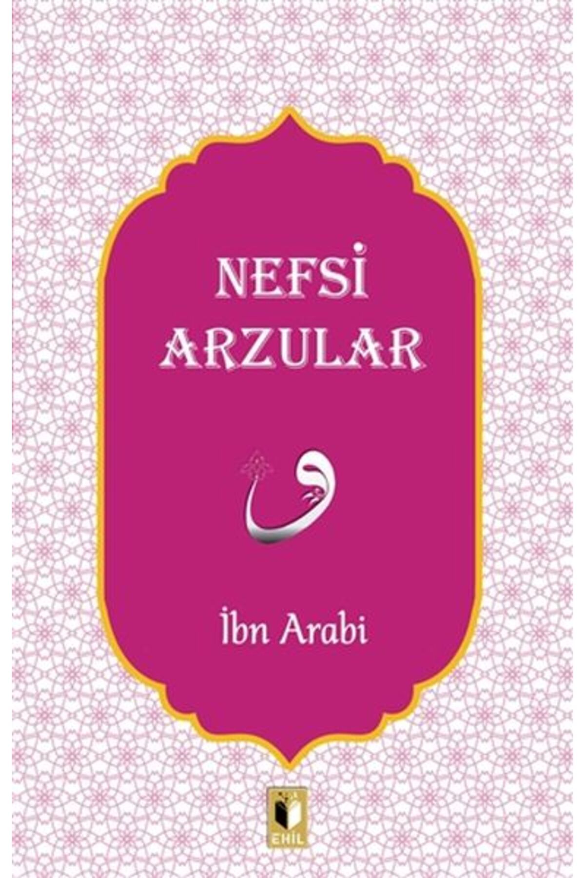 Ehil Yayınları Nefsi Arzular