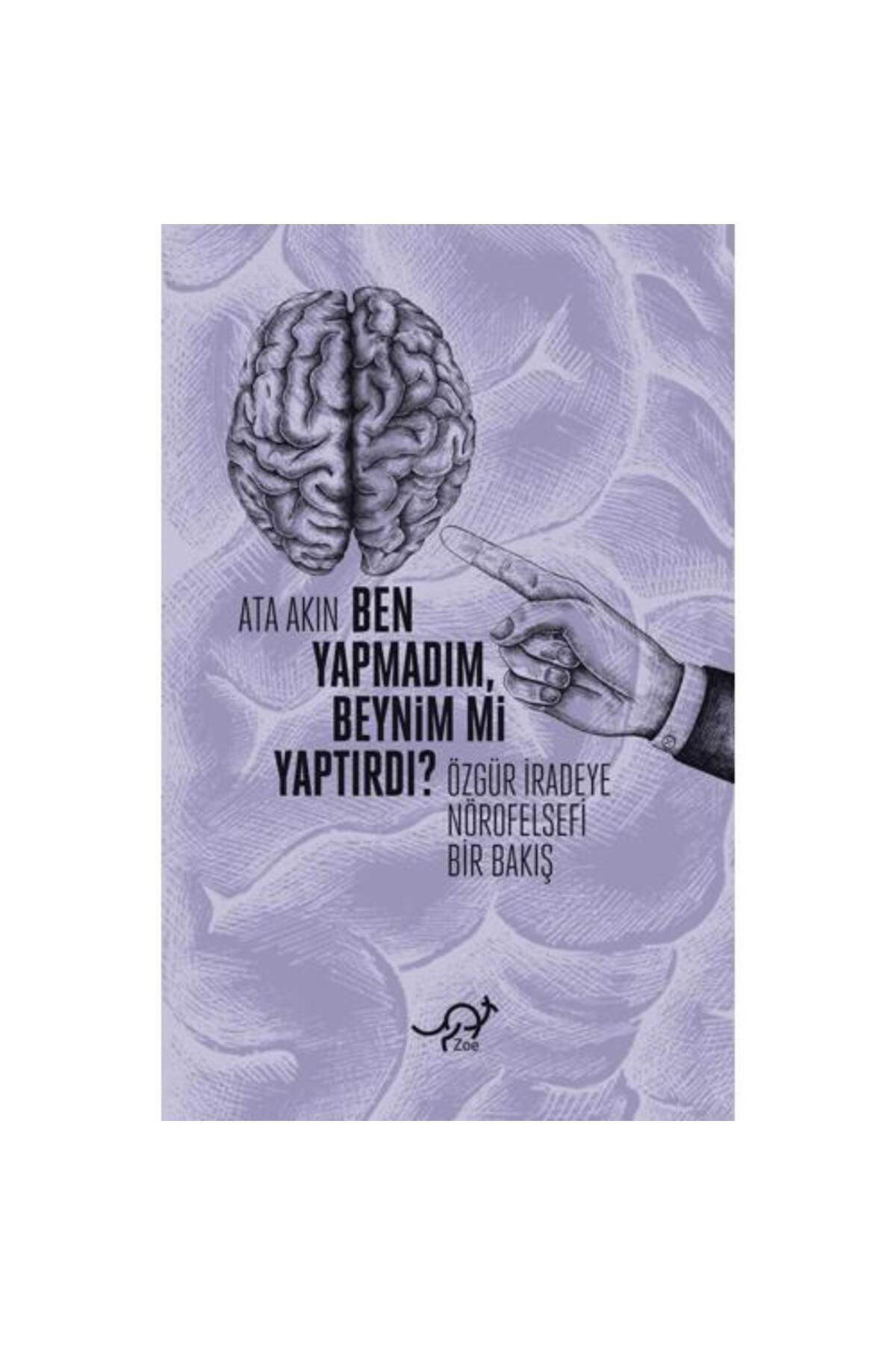 Zoe Kitap Ben Yapmadım, Beynim mi Yaptırdı?