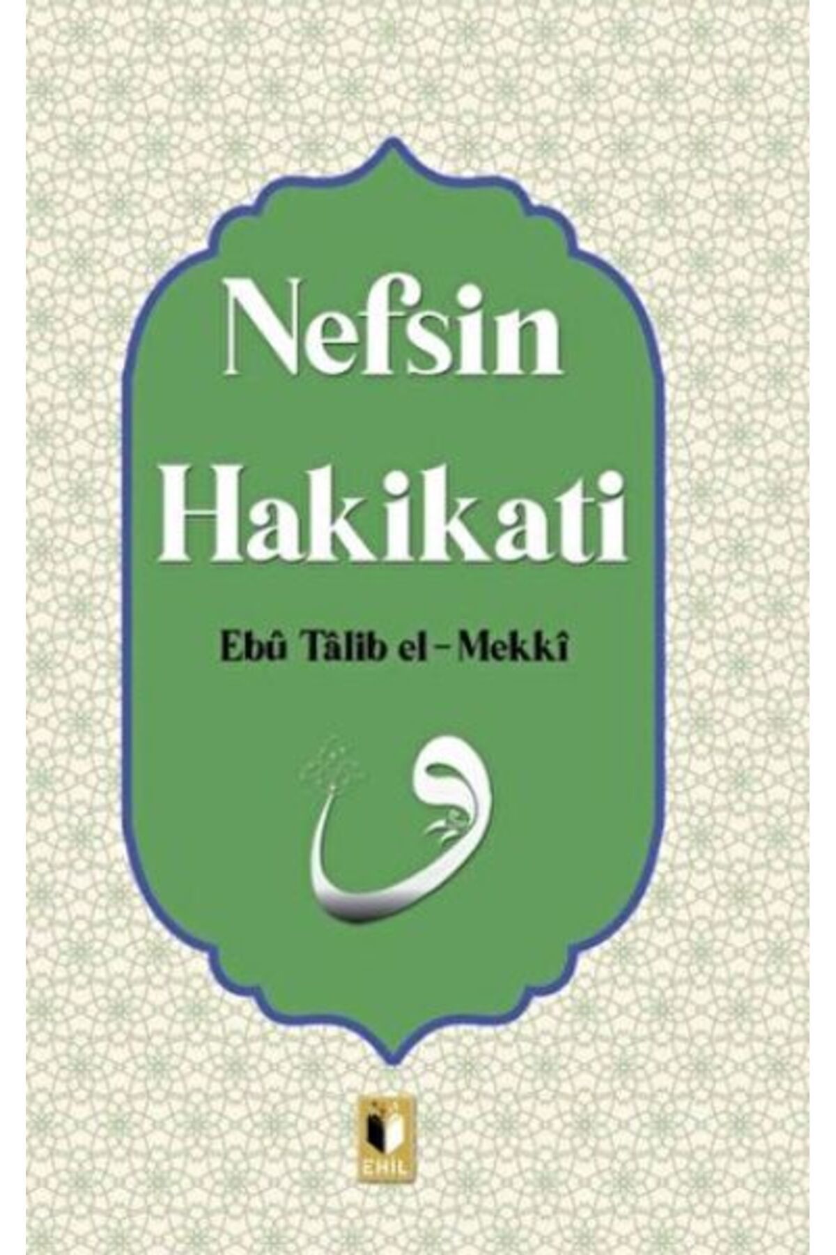Ehil Yayınları Nefsin Hakikati