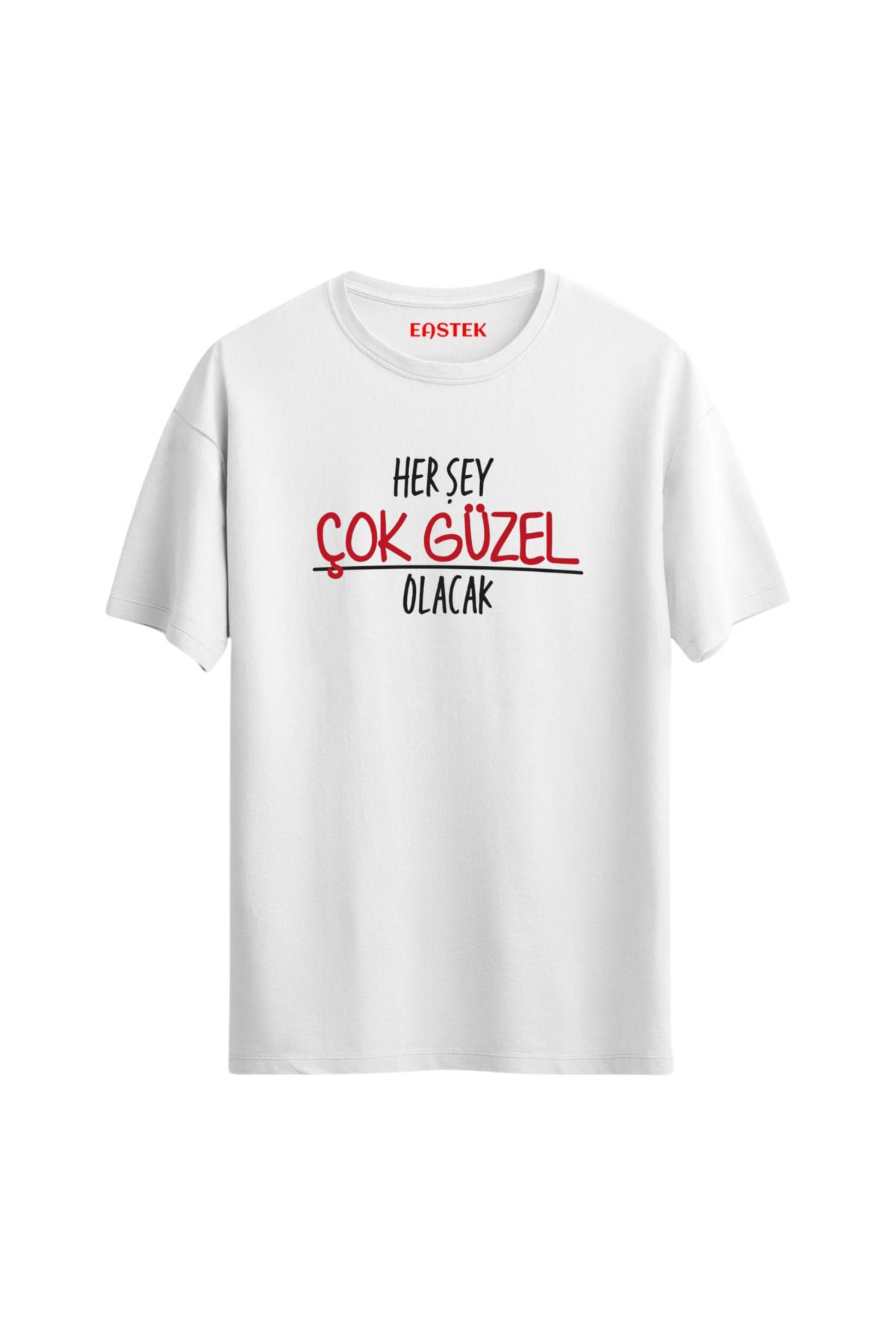 Eastek Her Şey Güzel Olacak Unisex Baskılı Yazılı T-Shirt