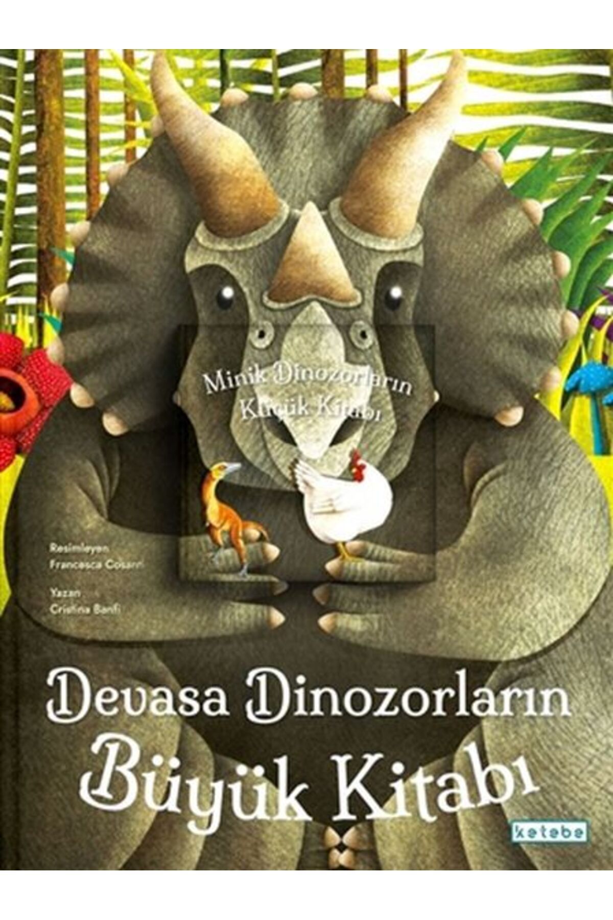 Ketebe Yayınları Devasa Dinozorların Büyük Kitabı & Minik Dinozorların Küçük Kitabı