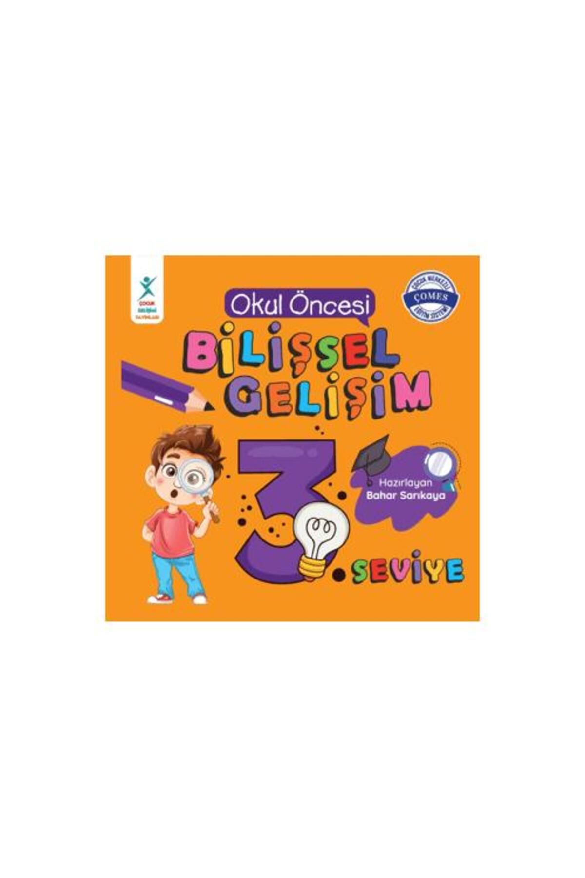 ÇOCUK GELİŞİMİ YAYINLARI Okul Öncesi Bilişsel Gelişim 3. Seviye
