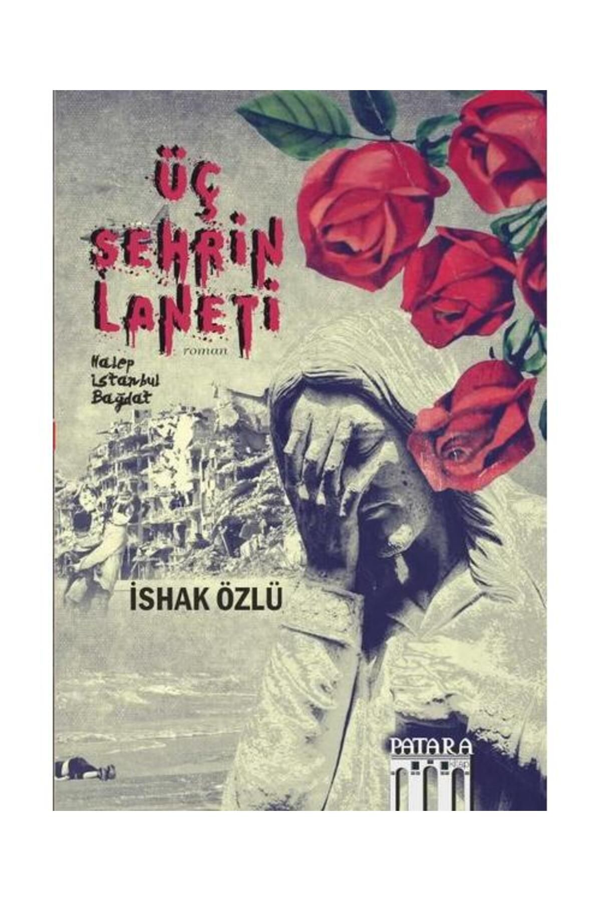 Patara Kitap Üç Şehrin Laneti: Halep İstanbul Bağdat