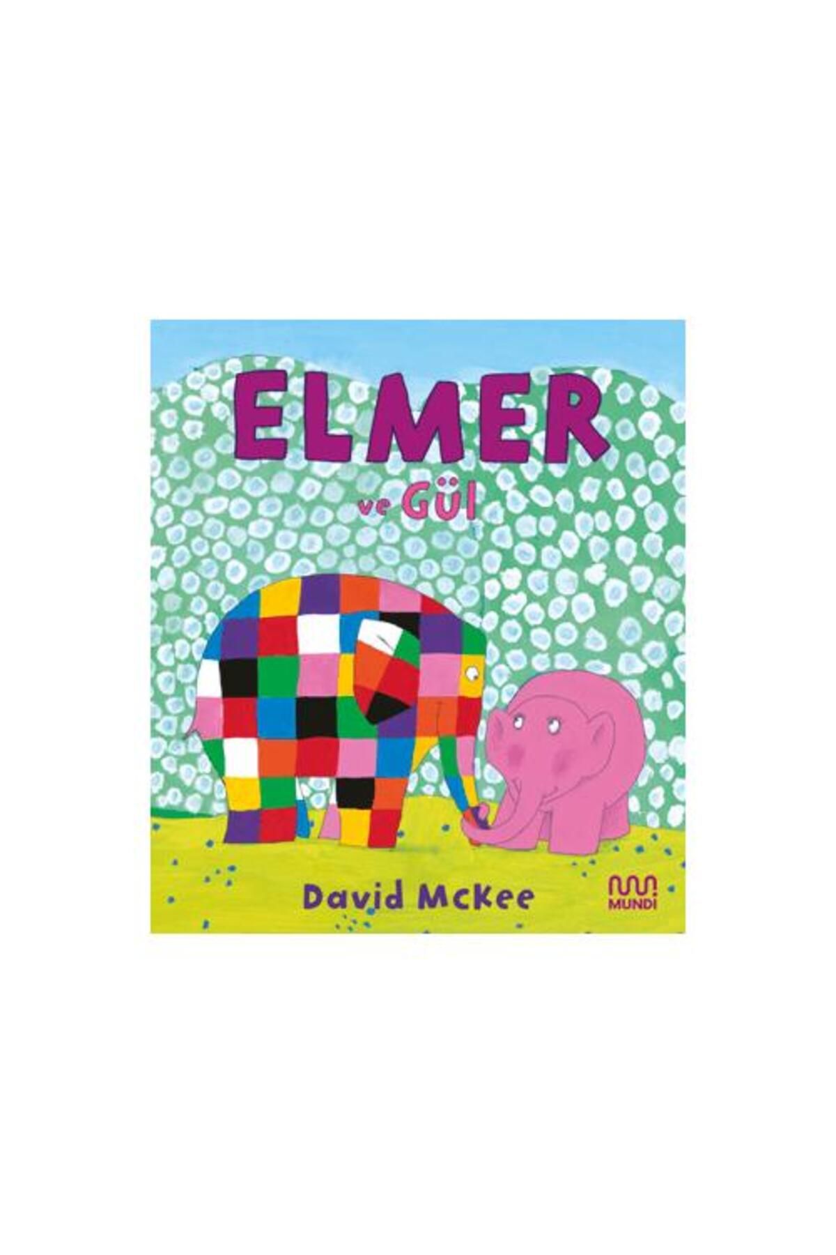 MUNDİ Elmer ve Gül