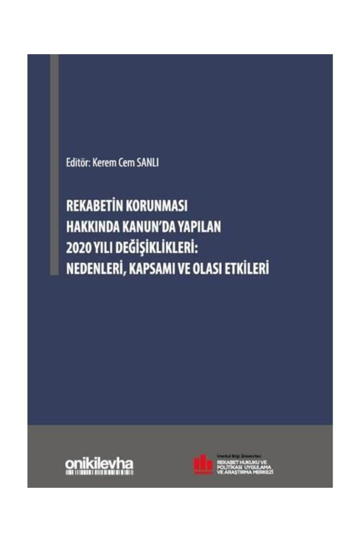 On İki Levha Yayıncılık Rekabetin Korunması Hakkında Kanun'da Yapılan 2020 Yılı Değişiklikleri: Nedenleri