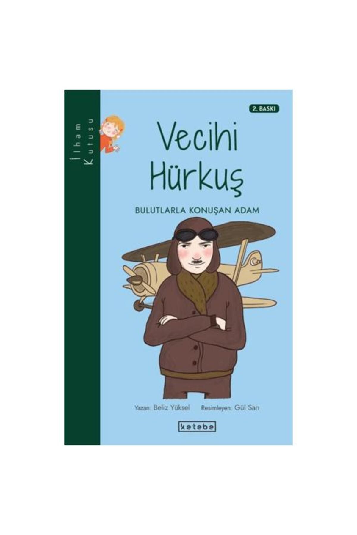 KETEBE ÇOCUK Vecihi Hürkuş Bulutlarla Konuşan Adam