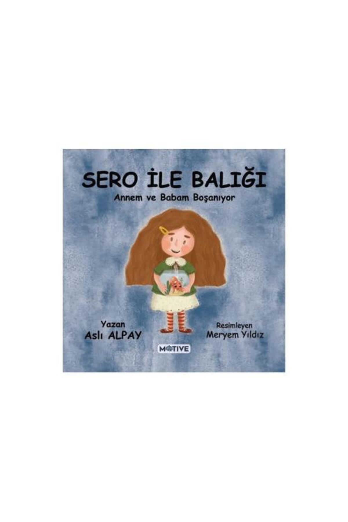 Motive Yayınları Sero ile Balığı Annem ve Babam Boşanıyor