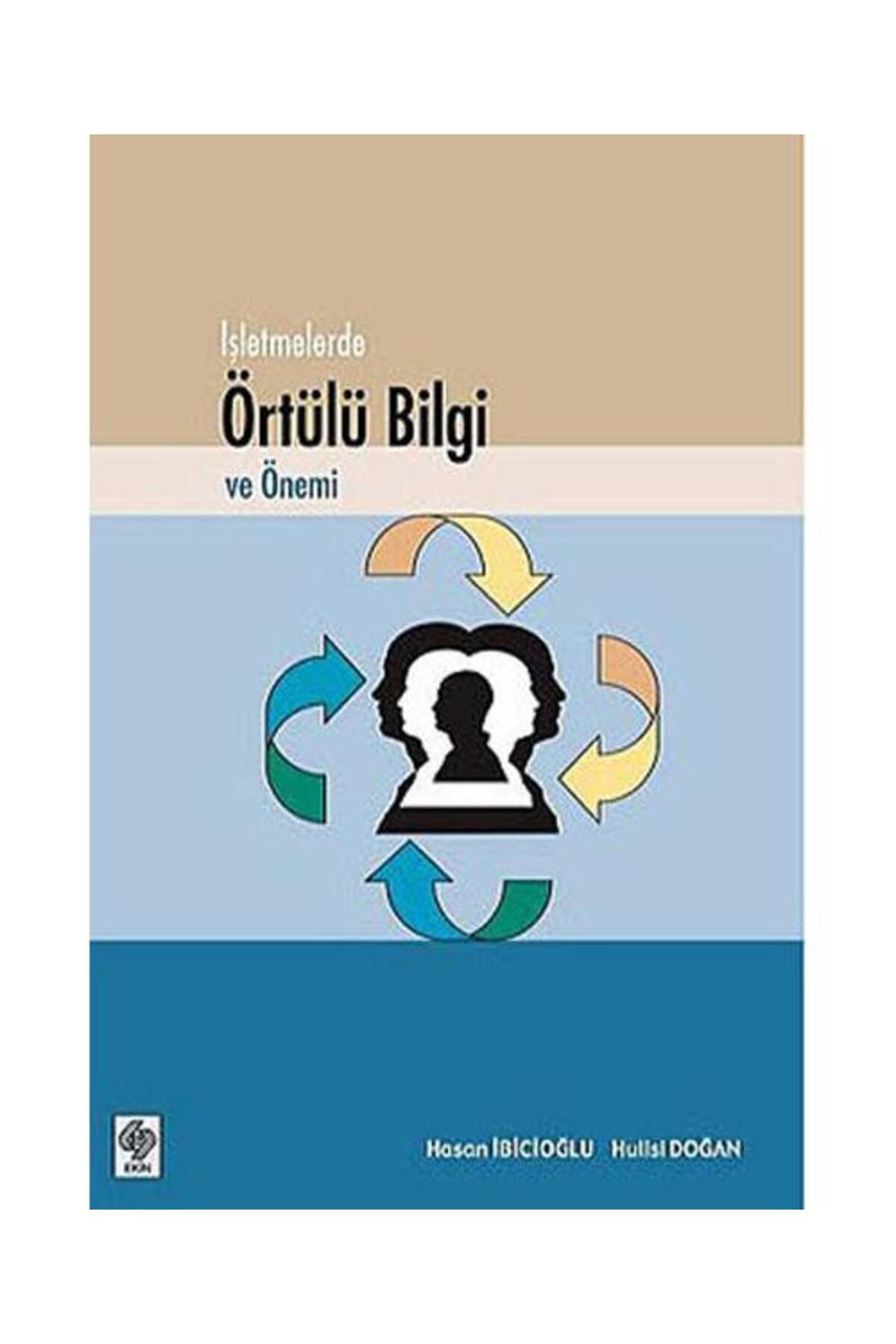 Ekin Basım Yayın İşletmelerde Örtülü Bilgi ve Önemi