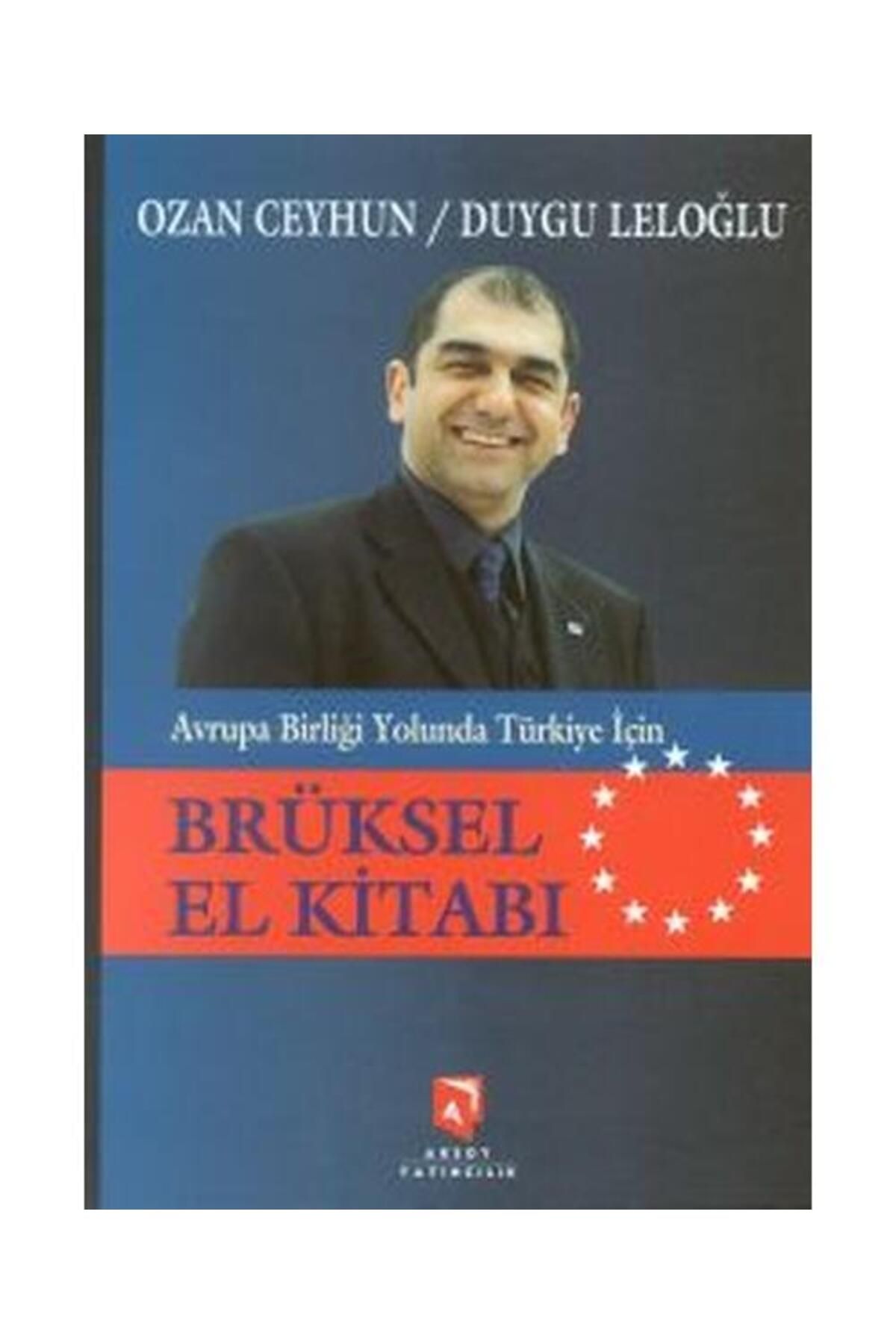 Aksoy Yayıncılık Avrupa Birliği Yolunda Türkiye İçin Brüksel El Kitabı