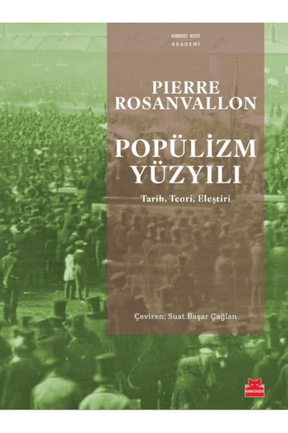 Kırmızı Kedi Yayınları Popülizm Yüzyılı