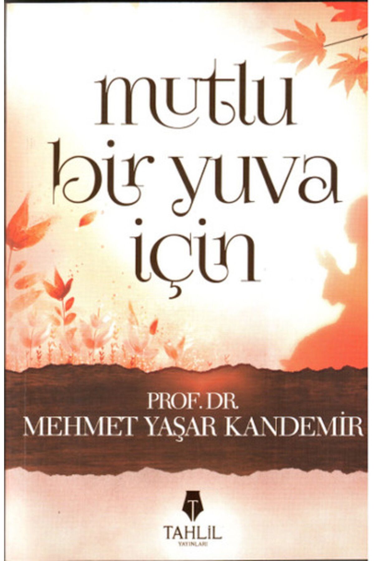 Tahlil Yayınları Mutlu Bir Yuva İçin