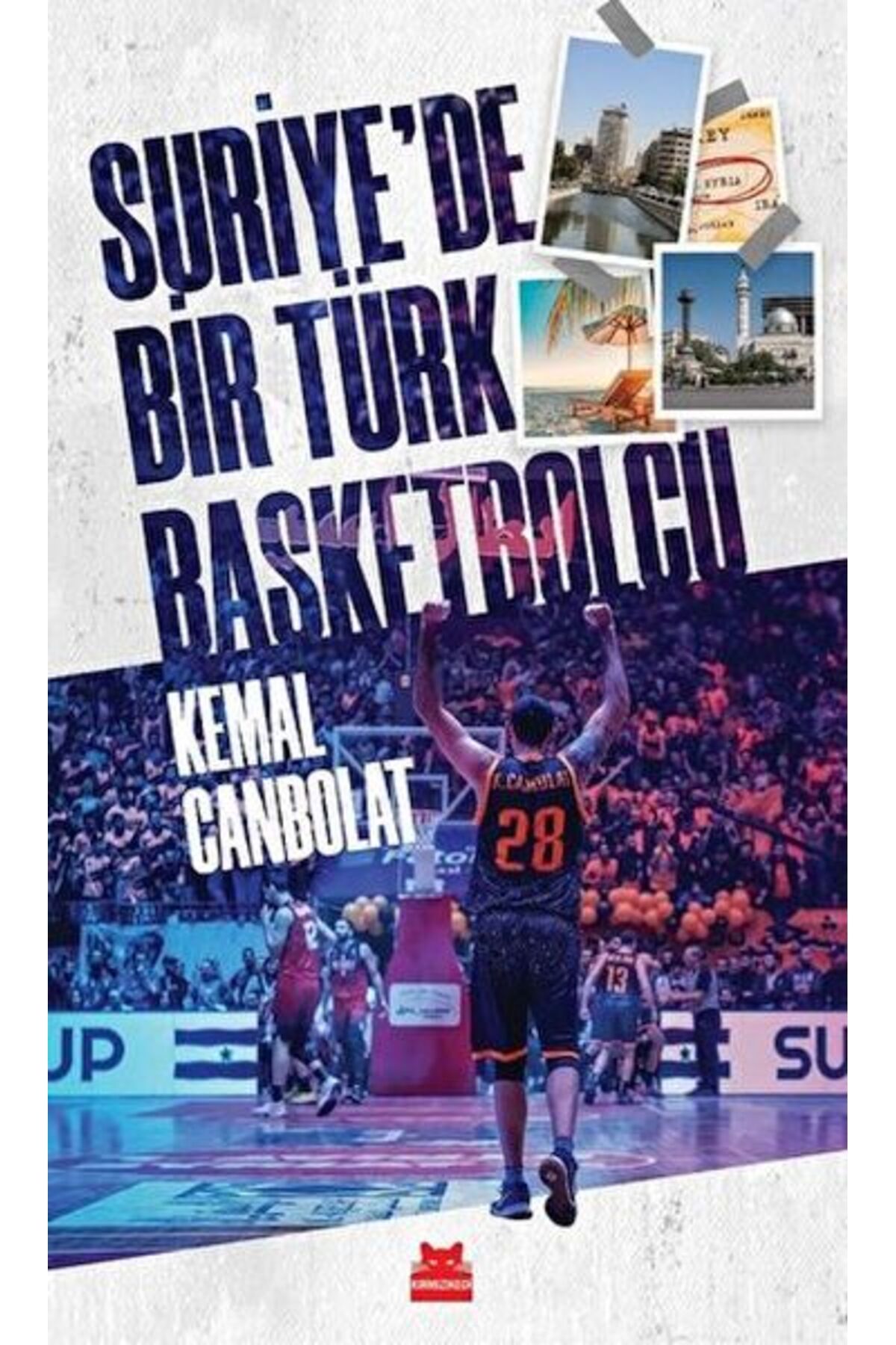 Kırmızı Kedi Yayınları Suriye’de Bir Türk Basketbolcu