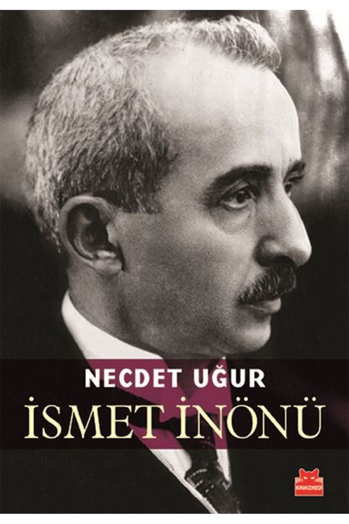Kırmızı Kedi Yayınları İsmet İnönü
