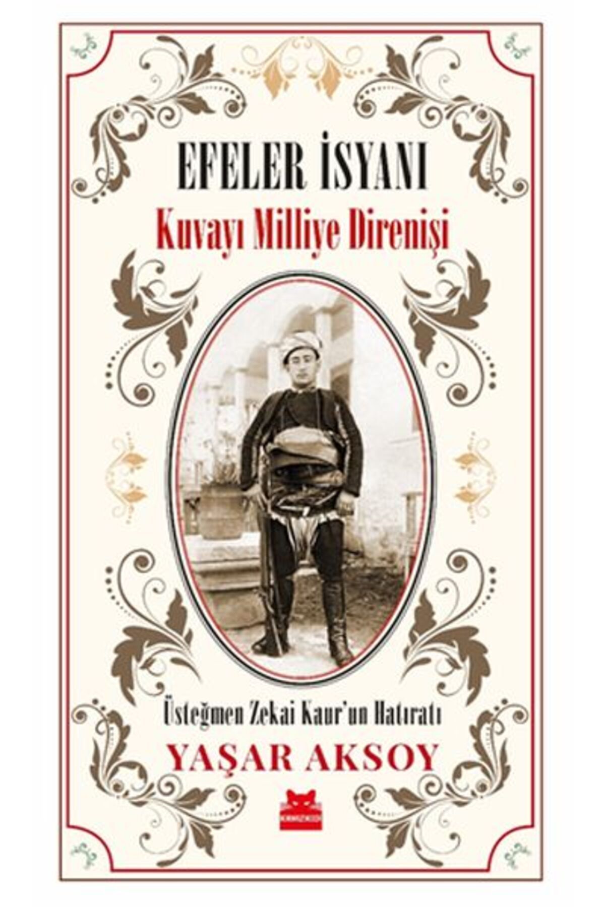 Kırmızı Kedi Yayınları Efeler İsyanı - Kuvayı Milliye Direnişi