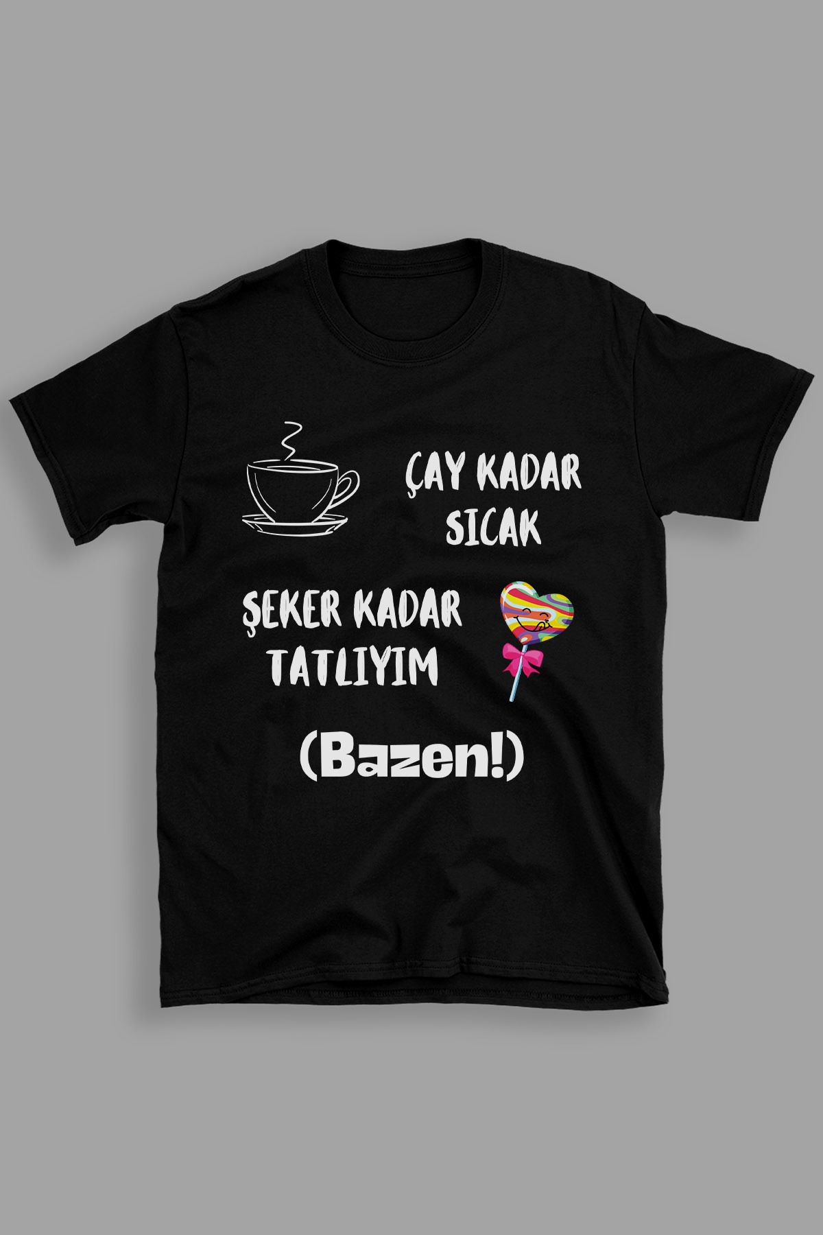 giftkonsept Çay Kadar Sıcak Şeker Kadar Tatlıyım Bazen Komik Hediyelik %100 Pamuklu Regular Siyah Tişört
