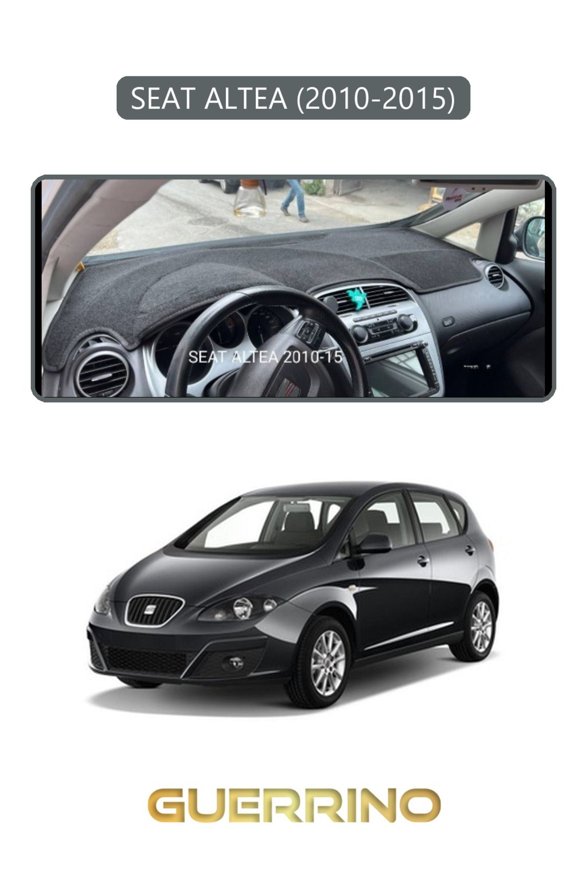 Guerrino SEAT ALTEA (2010-2015)TORPİDO KORUMA HALISI GRİ KENAR