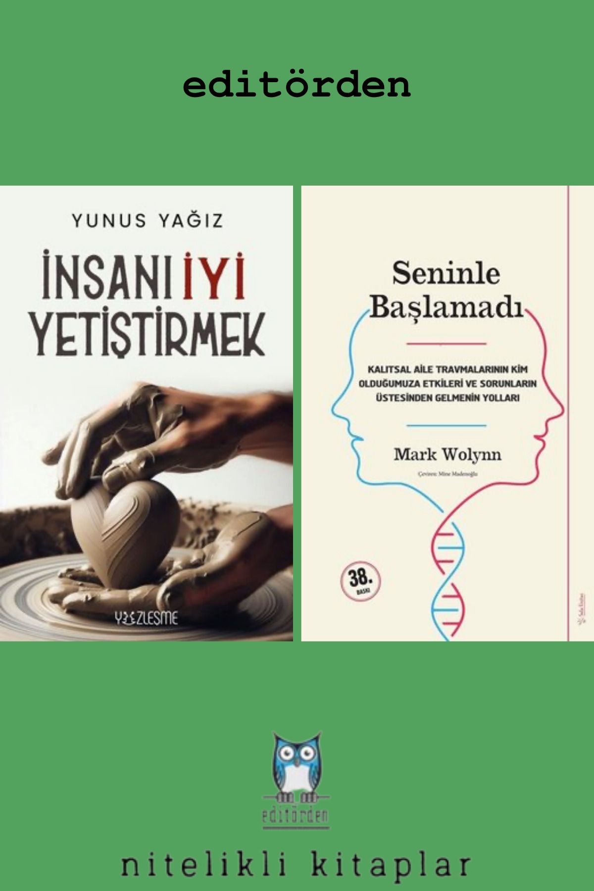 Yüzleşme Yayınları Seninle Başlamadı - İnsanı İyi Yetiştirmek / Yunus Yağız